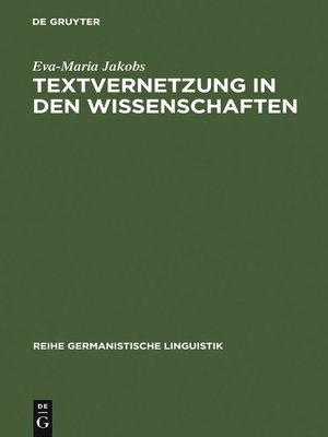 Textvernetzung in den Wissenschaften by Eva-Maria Jakobs